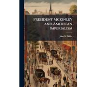 President Mckinley and American Imperialism