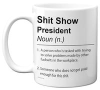 President Mug - Sh*t Show - Novelty Gifts for President from Friend Colleague, Rude Joke Presents, 11oz Ceramic Dishwasher Safe Premium Gift Mugs