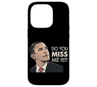President Obama Do You Miss Me Yet Case for iPhone 14 Pro