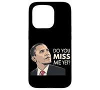 President Obama Do You Miss Me Yet Case for iPhone 15 Pro