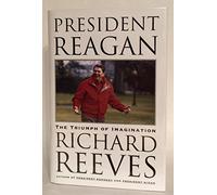 President Reagan: The Triumph of Imagination