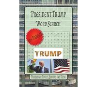 President Trump Word Search Puzzles: Word Searches with Easy to Read Print about President Trump, Patriotic Spirit, America The Beautiful and so Much ... Gift for Vacations, Holidays and Relaxation.