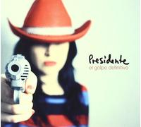 Presidente - El Golpe Definitivo [Edicion d