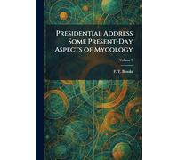 Presidential Address Some Present-Day Aspects of Mycology