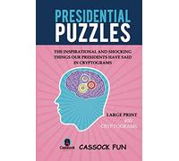 Presidential Puzzles: Cryptogram Quotes by Every President in the History of the United States