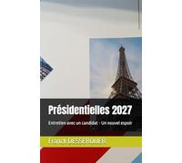 Présidentielles 2027: Entretien avec un candidat - Un nouvel espoir