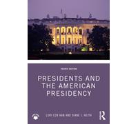 Presidents and the American Presidency