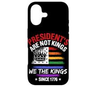 PRESIDENT'S ARE NOT KINGS WE THE KINGS SINCE 1776 Case for iPhone 17