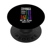 PRESIDENT'S ARE NOT Kings We The Kings SINCE 1776 PopSockets Adhesive PopGrip