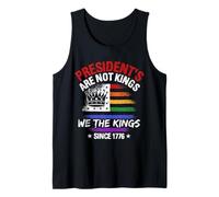 President's are NOT Kings WE The Kings Since 1776 Tank Top