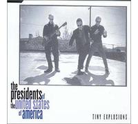 Presidents of the un - Tiny Explosions