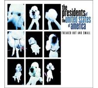 Presidents of the United State - Freaked Out & Small