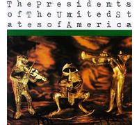 Presidents of the United State - The Presidents of The United States of America