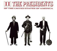 Presidents of the United States of America - II