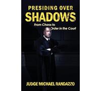 Presiding Over Shadows: From Chaos to Order in the Court