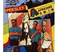 Presley - Africans Swim