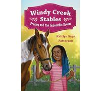 Presley and the Impossible Dream: 1 (Windy Creek Stables, 1)