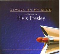 Presley, Elvis - Always On My Mind: A Tribute To Elvis Presley