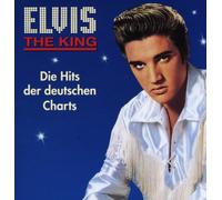 Elvis Presley Elvis the King - Die Hits Der Deutschen Charts (CD) (US IMPORT)