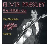 Presley, Elvis - The Hillbilly Cat: The Complete Louisiana Hayride Archive