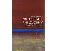 Presocratic Philosophy:: a Very Short Introduction