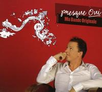 Presque Oui - Ma Grande Originale