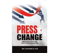 Press 4 Change: Breaking Your Way Into Transformation