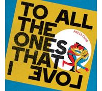 Press Club - To All The Ones That I Love [VINYL]