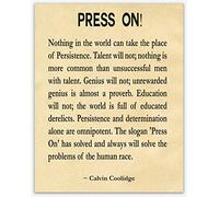 Press On Inspirational Wall Art by Calvin Coolidge Motivational Quote Home Decor Kitchen Office Artwork Best Inspiring Gift Idea for Men & Women Persistence Poster Decor (12 x 16, Parchment)