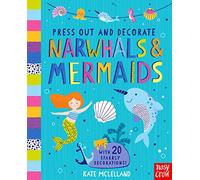 Press Out and Decorate: Narwhals and Mermaids (Press Out and Colour)