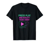 Press Play And Reality Fades Neon Film Humor Design T-Shirt