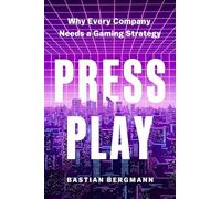 Press Play: Why Every Company Needs a Gaming Strategy