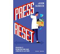 Press Reset: Désastres et reconstructions dans l'industrie du jeu vidéo