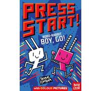 Press Start! Robo-Rabbit Boy Go! (Press Start! #7)