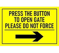 Press the button to open gate, please do not force, arrow pointing right sign - 1mm flexible Plastic sign (200mm x 150mm)