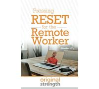 Pressing RESET for the Remote Worker