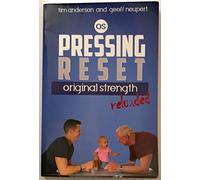 Pressing Reset, Original Strength Reloaded