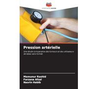 Pression artérielle: Une étude comparative des fumeurs et des utilisateurs de tabac sans fumée