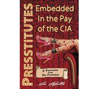 Presstitutes Embedded in the Pay of the CIA