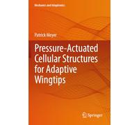 Pressure-Actuated Cellular Structures for Adaptive Wingtips (Mechanics and Adaptronics)