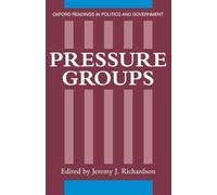 Pressure Groups (Oxford Readings in Politics and Government)
