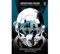 Pressure : Industrial Science Fiction Roleplaying