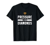 Pressure Makes Diamonds Inspirational and Motivational T-Shirt