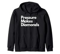 Pressure Makes Diamonds Slogan Graphic Design Zip Hoodie