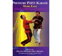 Pressure Point Karate Made Easy by George A. Dillman (1-Jun-1999) Paperback