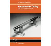 Pressuremeter Testing: Methods and Interpretation