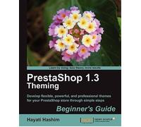 Prestashop 1.3 Theming : Beginner's Guide, Paperback by Hashim, Hayati, Brand...