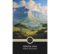 Prester John: A Classic British Adventure of Intrigue, Espionage, and Survival