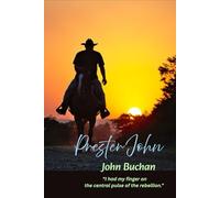Prester John: “I had my finger on the central pulse of the rebellion.”