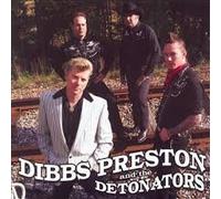 Preston, Dibbs & the Detonators - Dibbs Preston & the Detonators